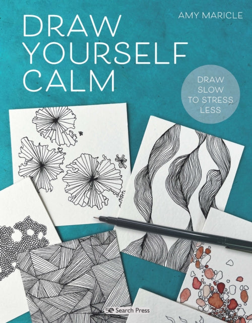 Amy Maricle - Draw Yourself Calm : Draw Slow to Stress Less - Paperbac