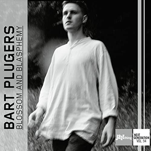 BART PLUGERS - BLOSSOM AND BLASPHEMY - CD