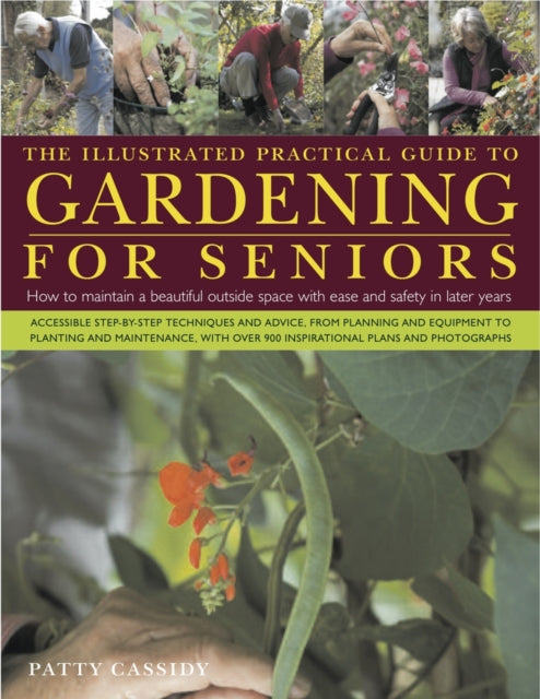 Patty Cassidy - Illustrated Practical Guide to Gardening for Seniors -