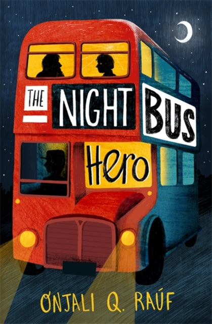 Onjali Q. Rauf - Night Bus Hero - New Paperback