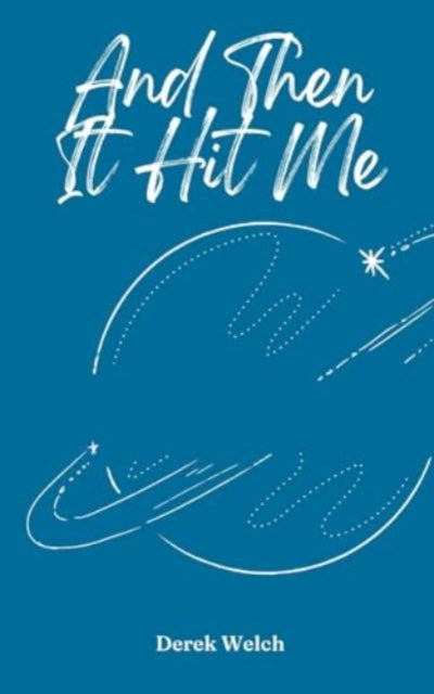 Welc - And Then It Hit Me - New paperback or softback