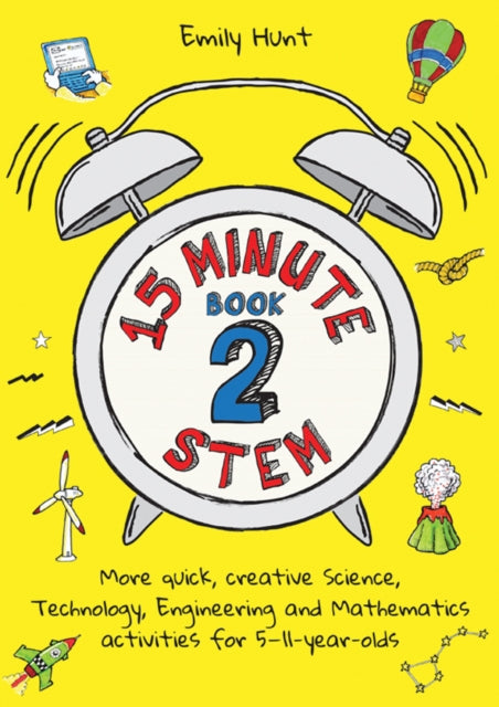 Emily Hunt - 15-Minute STEM Book 2 : More quick, creative science, tec