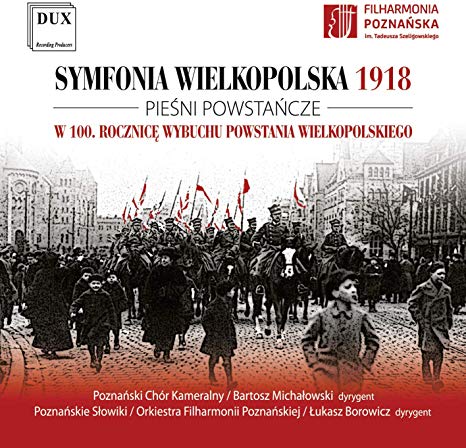 Poznan Chamber Choir - Symfonia Wielkopolska 1918/Piesni Powstancze - CD