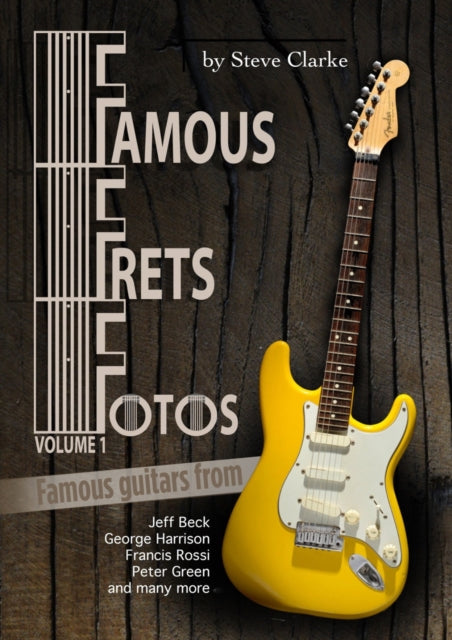 Steve Clarke - Famous Frets Fotos Vol 1 - New Paperback