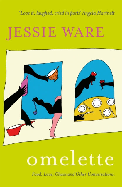 Jessie War - Omelette Food, Love, Chaos and Other Conversations - Ne