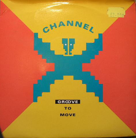 Channel X - Groove To Move - Used Vinyl Record 7"