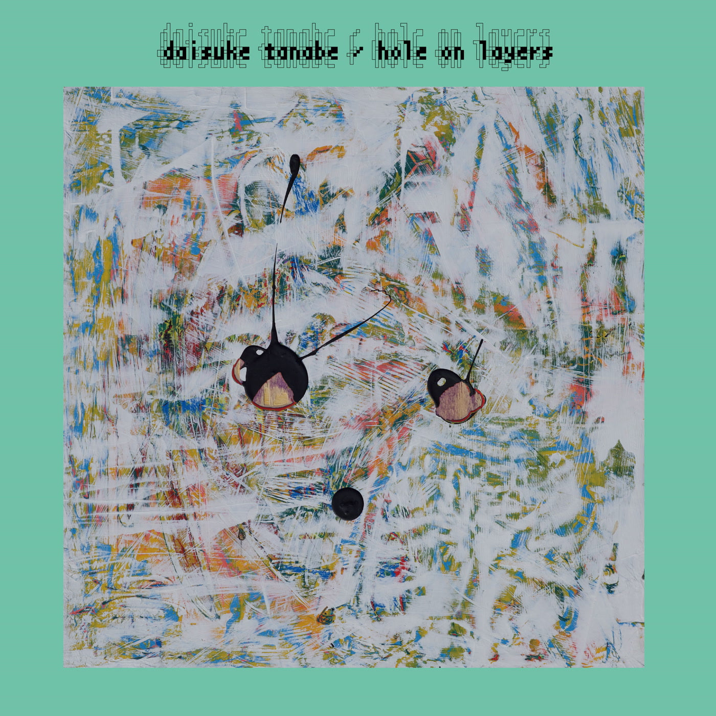 Daisuke Tanabe - Hole on Layers - Vinyl Record