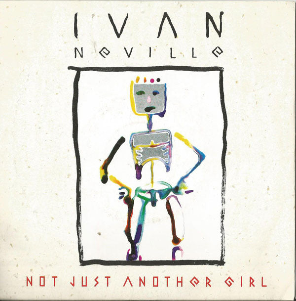 Ivan Neville - Not Just Another Girl - Used Vinyl Record 7"