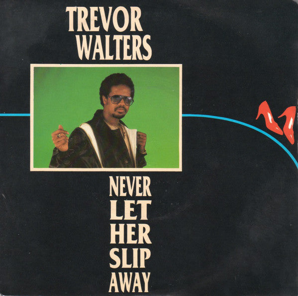 Trevor Walters - Never Let Her Slip Away - Used Vinyl Record 7"