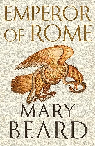 Professor Mary Beard - Emperor of Rome : Ruling the Ancient Roman Worl