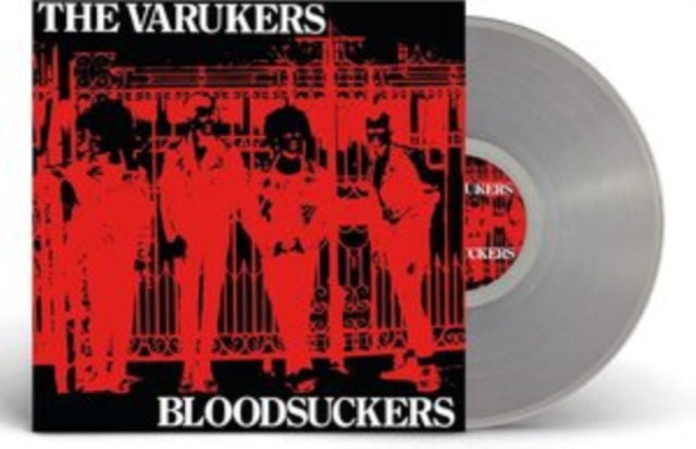 VARUKERS, THE - BLOODSUCKERS (CLEAR VINYL) LP (PREORDER FOR RELEASE D