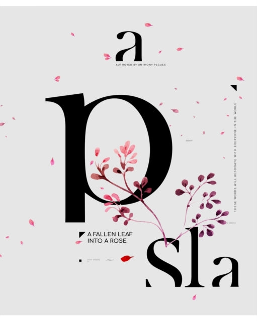 Sla - A Fallen Leaf Into A Rose That you would treat with a love I pr