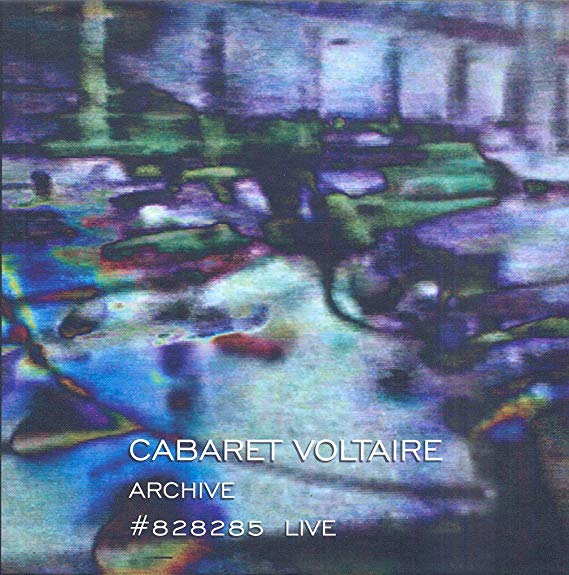 Cabaret Voltaire - Archive #828285 Live - Preorder - CD