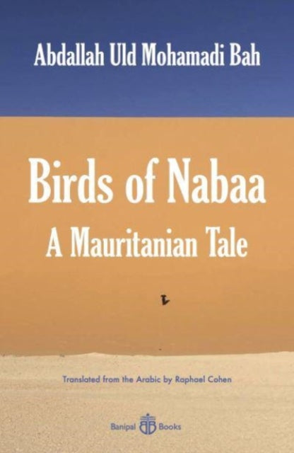 Abdallah Uld Mohamad - Birds of Nabaa : A Mauritanian Tale - New Paper