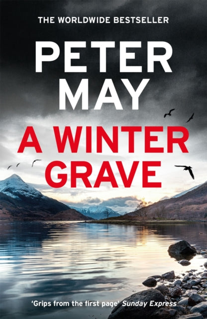Peter May - A Winter Grave : a chilling new mystery set in the Scottis