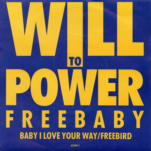 Will To Power - Freebaby (Baby, I Love Your Way / Freebird) - Used Vi
