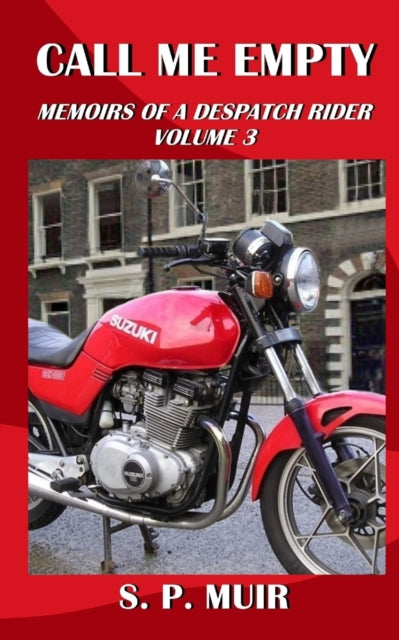 Muir - Call Me Empty Memoirs of a Despatch Rider volume 3 - New paper