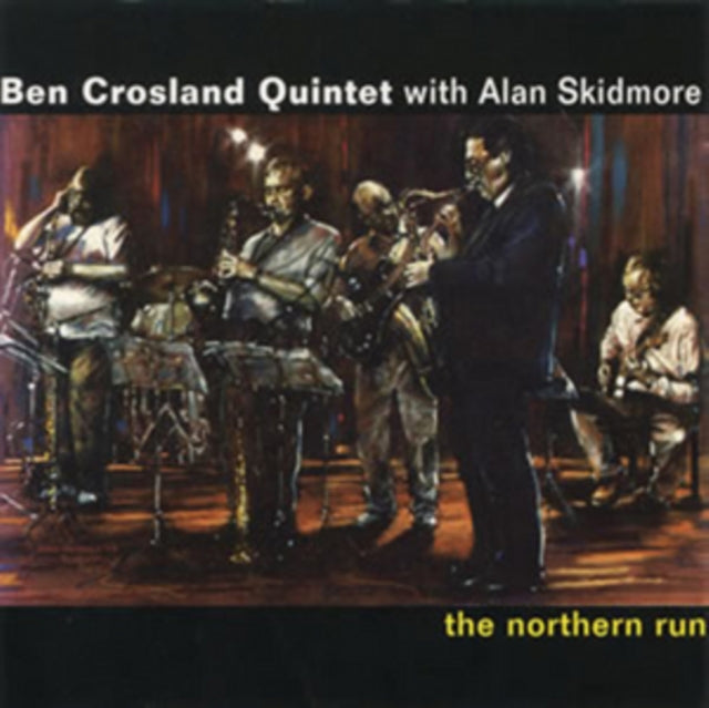 BEN CROSLAND QUARTET - NORTHERN RUN THE - CD