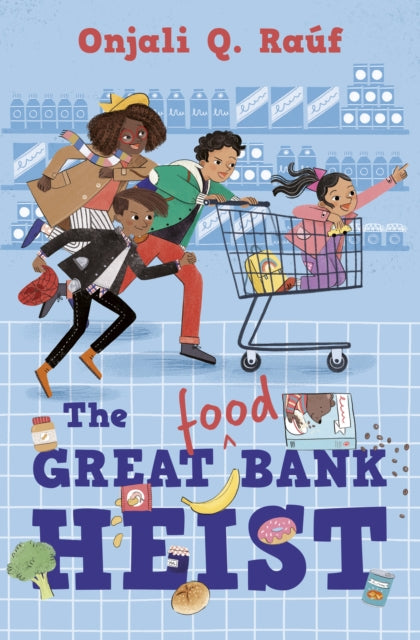 Onjali Q. Rauf - Great (Food) Bank Heist - Paperback