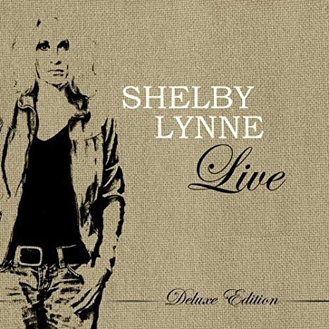 Shelby Lynne - Live (Deluxe Edition) - CD