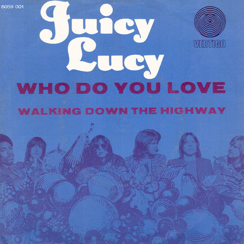 Juicy Lucy - Who Do You Love - Used Vinyl Record 7"