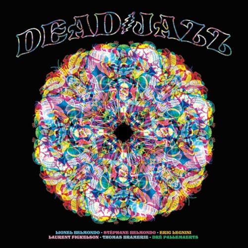 LIONEL BELMONDO & ST - DEADJAZZ (PLAYS THE MUSIC OF THE GRATEFUL DEAD