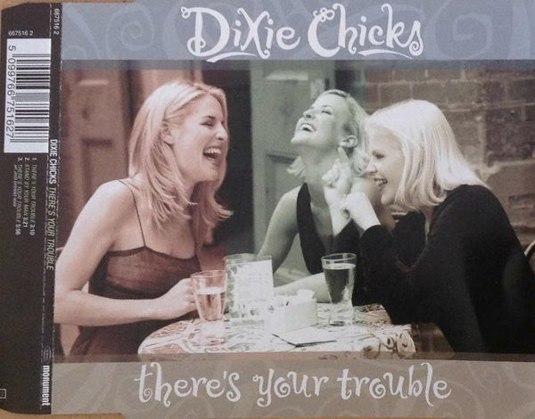 Dixie Chicks - re's Your Trouble - CD