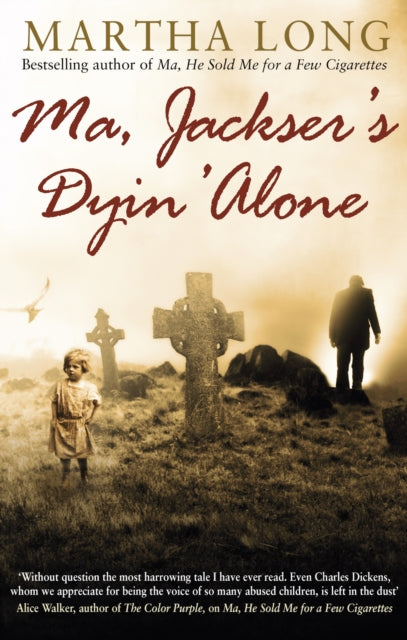 Martha Long - Ma, Jackser's Dyin Alone - Paperback