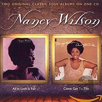 Nancy Wilson - All In Love Is Fair / Come Get To This - CD