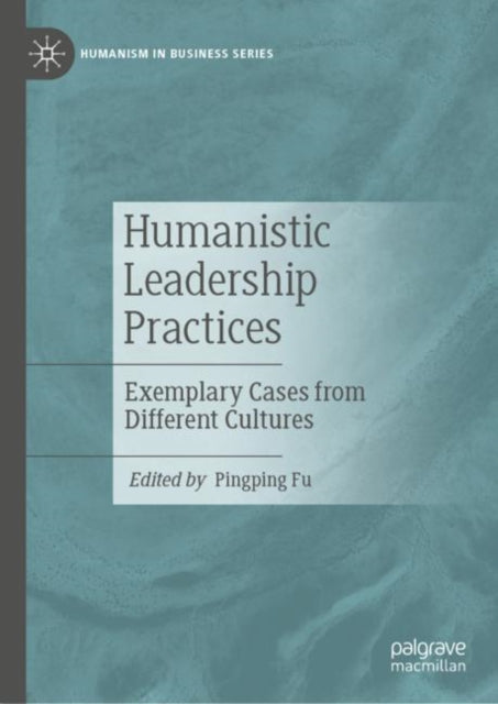 Fu - Humanistic Leadership Practices Exemplary Cases from Different