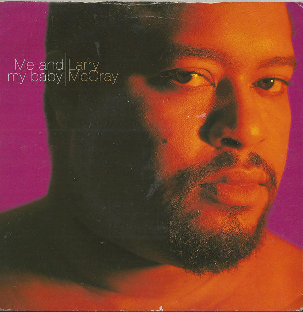 Larry McCray - Me And My Baby - Used Vinyl Record 7"
