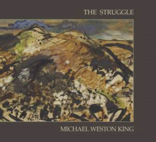 MICHAEL WESTON KING - STRUGGLE THE - CD