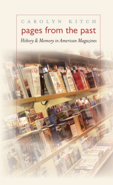 Kitc - Pages from the Past History and Memory in American Magazines -