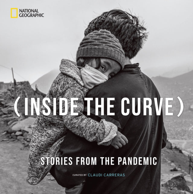 Claudi Carreras Guil - Inside the Curve : Stories From the Pandemic -