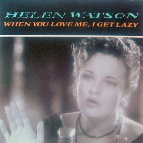 Helen Watson - When You Love Me I Get Lazy - Used Vinyl Record 7"