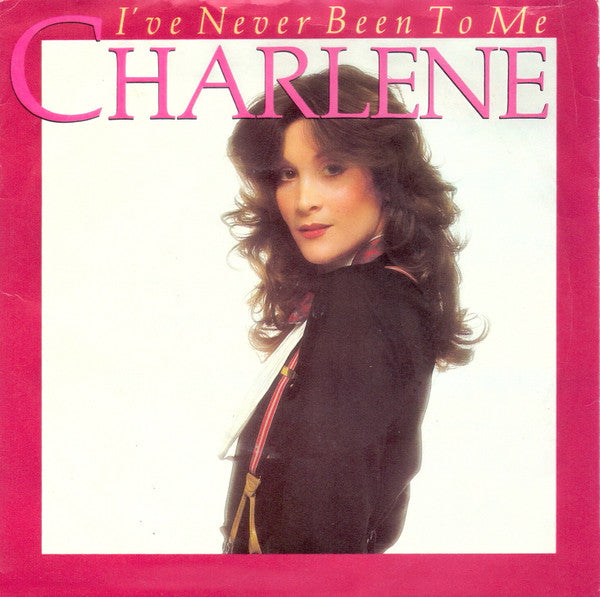 Charlene - I've Never Been To Me - Used Vinyl Record 7"