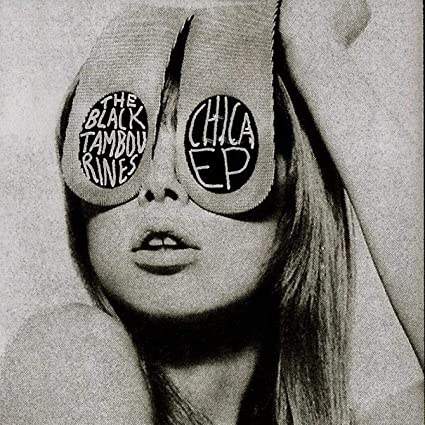 BLACK TAMBOURINES - CHICA E.P - Vinyl Record VL