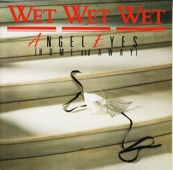 Wet Wet Wet - Angel Eyes (Home And Away) - Used Vinyl Record 7"