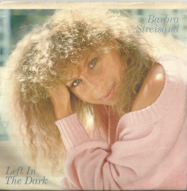 Barbra Streisand - Left In The Dark - Used Vinyl Record 7"