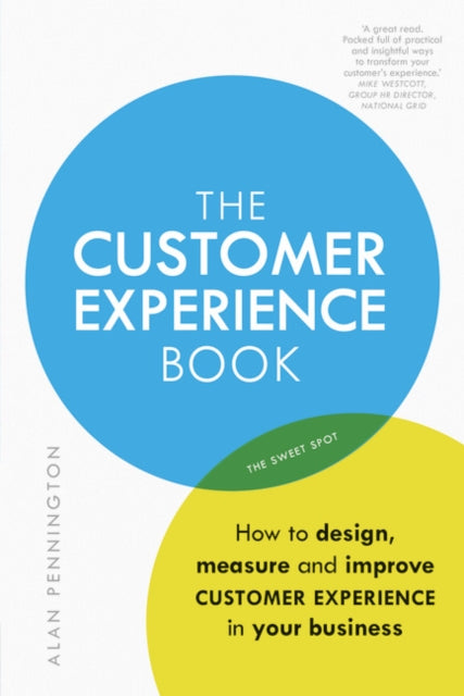 Alan Pennington - Customer Experience Book : How to design, measure an