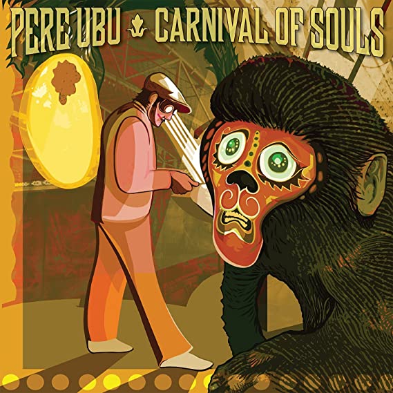 PERE UBU - CARNIVALS OF SOULS - Vinyl Record VL