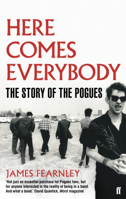 James Fearnley - Here Comes Everybody : The Story of the Pogues - Pape