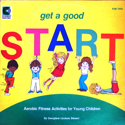 Georgiana Stewart - Get A Good Start: Aerobic Fitness Activities For
