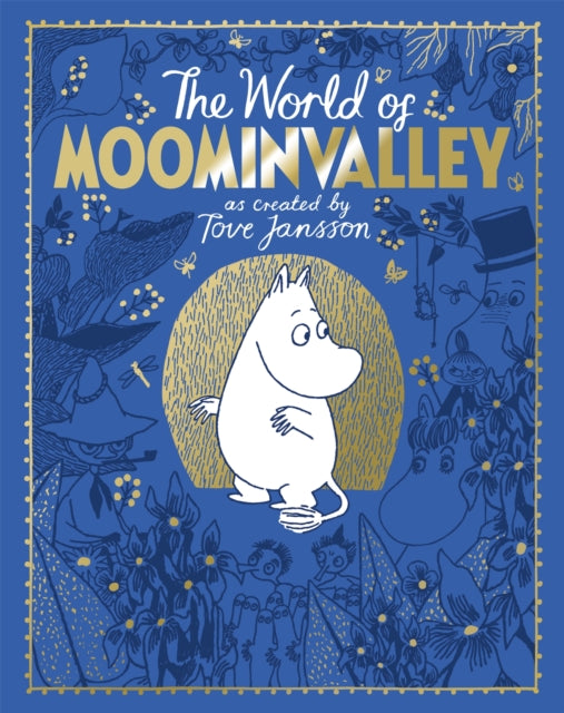Philip Ardagh - Moomins: The World of Moominvalley : 80th Anniversary
