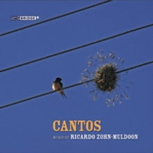 Alexander Hurd - Cantos: Music of Ricardo Zohn-Muldoon - CD