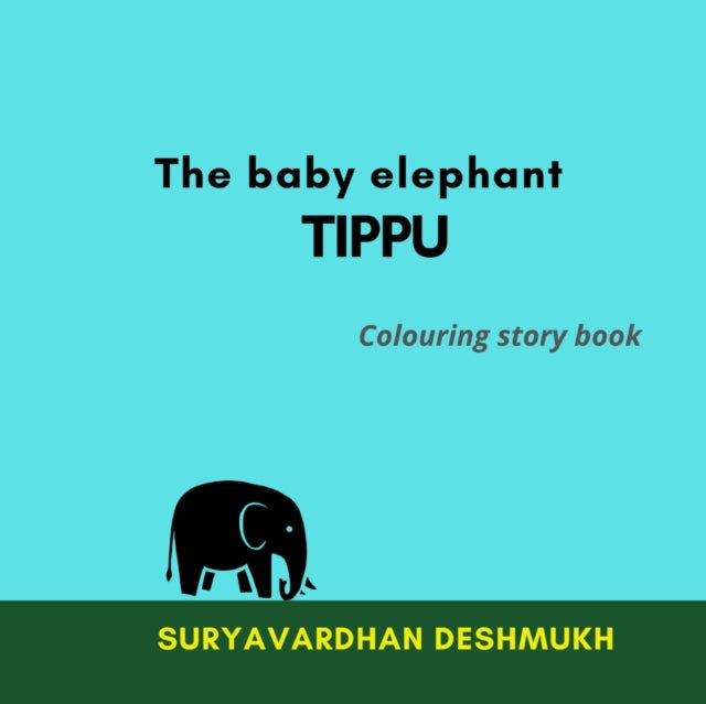Deshmuk - baby elephant TIPPU - New paperback or softback