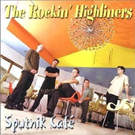 Rockin' Highliners - Sputnik Cafe - CD