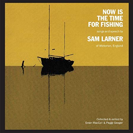 Sam Larner - Now Is the Time for Fishing - CD