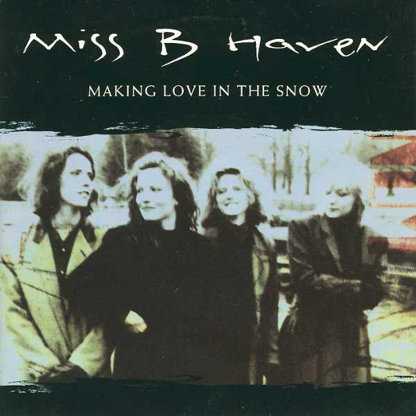 Miss B. Haven - Making Love In The Snow - Used Vinyl Record 7"