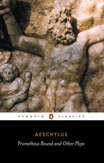 Aeschylus - Prometheus Bound and Other Plays - Paperback
